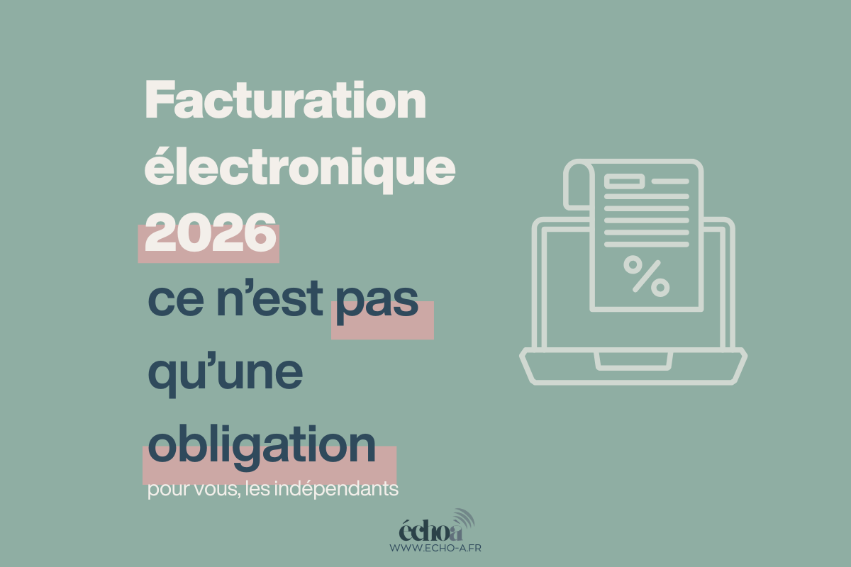 Facturation électronique 2026 : ce que les indépendants doivent vraiment anticiper en 2026